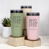 Best Team Ever Employee 20 OZ Tumbler with Slider Lid