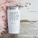 Best Team Ever Employee 20 OZ Tumbler with Slider Lid